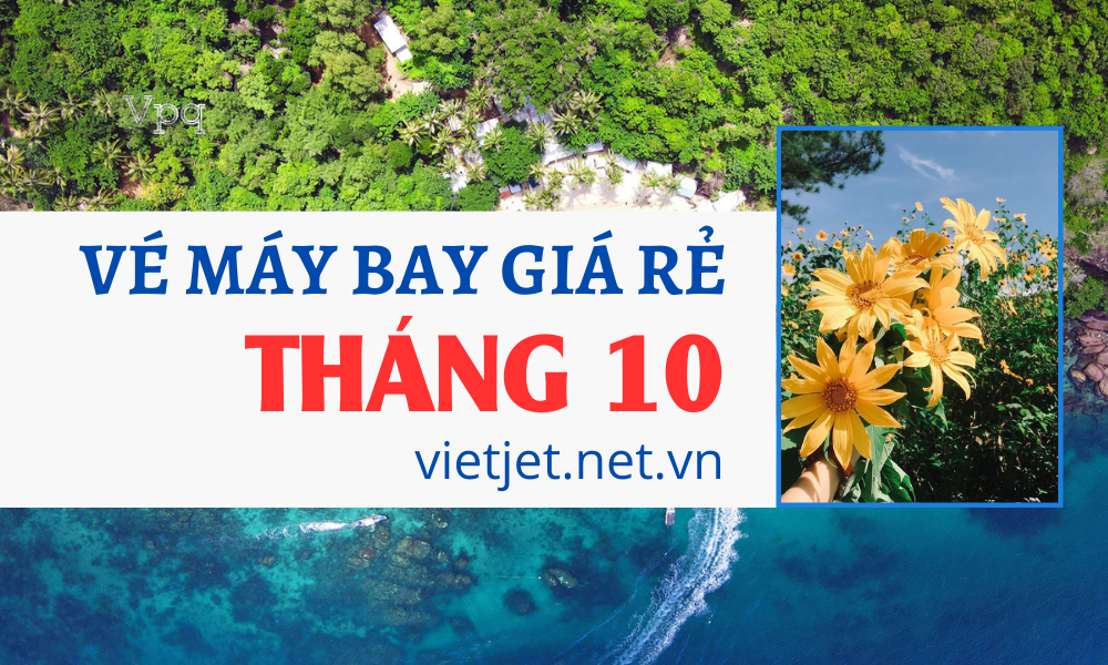 Vé máy bay giá rẻ Tháng 10