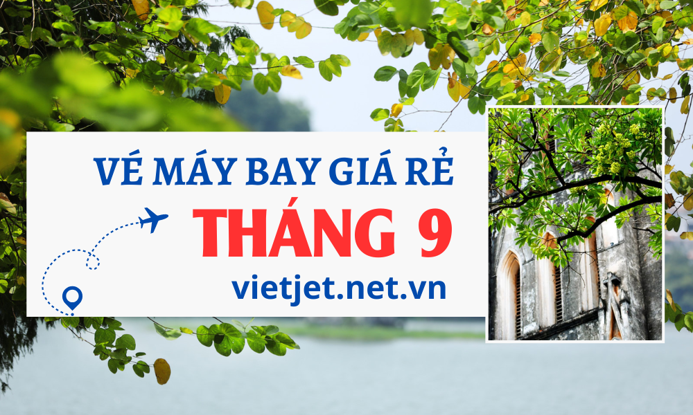 Vé máy bay giá rẻ tháng 9