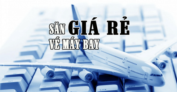 Làm sao săn vé máy bay giá rẻ