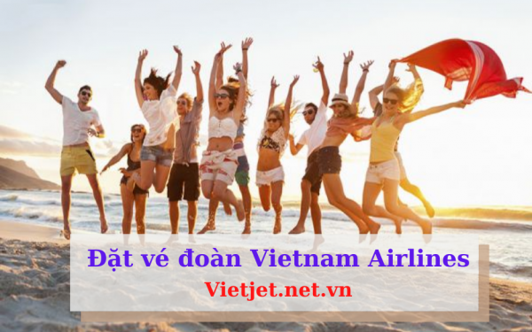 Đặt vé đoàn Vietnam Airlines