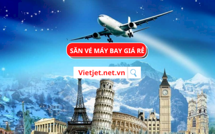 Săn vé máy bay giá rẻ và vé máy bay khuyến mãi tại Vietjet.net.vn 